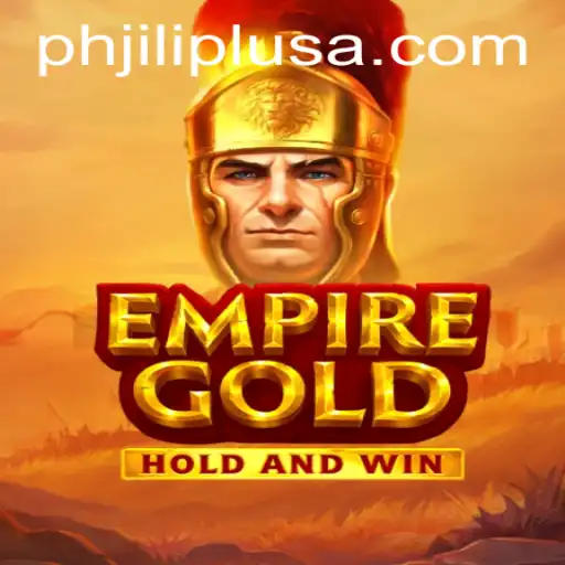 Unveiling the Intricacies of EmpireGold and the Power of PHJILI PLUS