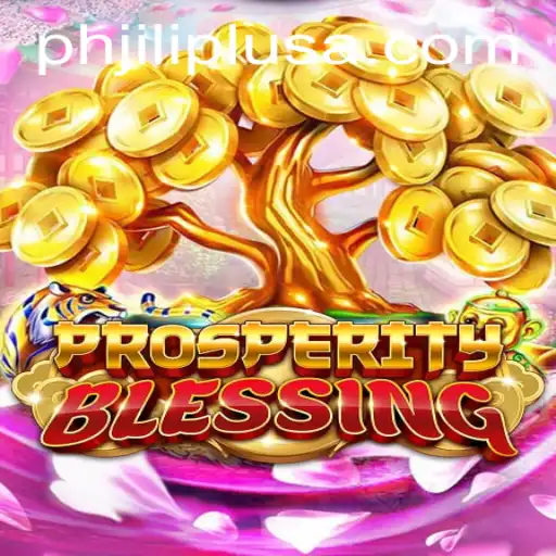 Explore the World of ProsperityBlessing in PHJILI PLUS